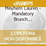 Meyhem Lauren - Mandatory Brunch Meetings cd