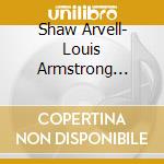 Shaw Arvell- Louis Armstrong Legacy Band - Live At Bern Jazz Festival 1993 cd