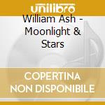 William Ash - Moonlight & Stars cd