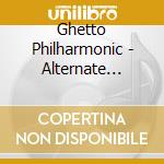 Ghetto Philharmonic - Alternate Masters