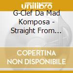 G-Clef Da Mad Komposa - Straight From The Crypt (1992-2001) cd