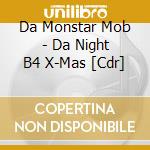 Da Monstar Mob - Da Night B4 X-Mas [Cdr] cd