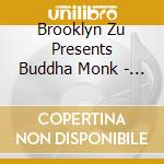Brooklyn Zu Presents Buddha Monk - Unreleased Chambers cd