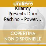 Killarmy Presents Dom Pachino - Power Rulez cd musicale di Killarmy Presents Dom Pachino