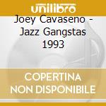 Joey Cavaseno - Jazz Gangstas 1993 cd