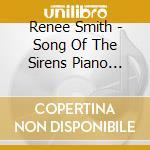 Renee Smith - Song Of The Sirens Piano Solos cd