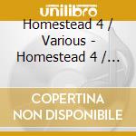 Homestead 4 / Various - Homestead 4 / Various cd musicale