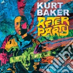 Kurt Baker - After Party cd