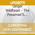 Ginger Wildheart - The Pessimist'S Companion cd
