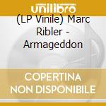 (LP Vinile) Marc Ribler - Armageddon vinile