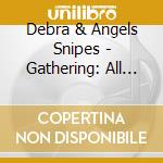 Debra & Angels Snipes - Gathering: All The Saints cd
