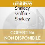Shalacy Griffin - Shalacy cd