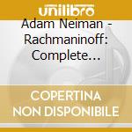 Adam Neiman - Rachmaninoff: Complete Preludes & Etudes-Tableaux - Cinq Morceaux De Fantaisie, Op. 3 cd