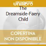 The Dreamside-Faery Child cd