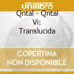 Qntal - Qntal Vi: Translucida cd