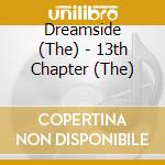 Dreamside (The) - 13th Chapter (The) cd musicale di The Dreamside