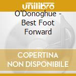 O'Donoghue - Best Foot Forward cd
