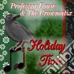 Professor Louie & The Crowmatix - Holiday Time cd