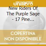 New Riders Of The Purple Sage - 17 Pine Avenue cd