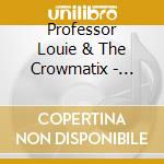 Professor Louie & The Crowmatix - Strike Up The Band cd