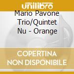 Mario Pavone Trio/Quintet Nu - Orange cd