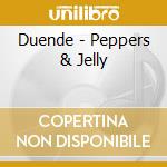Duende - Peppers & Jelly cd musicale di Duende
