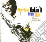 Oliver Lake Organ Trio - Makin'It