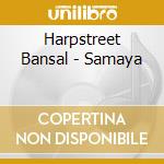 Harpstreet Bansal - Samaya cd