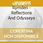 Rymden - Reflections And Odysseys cd musicale di Rymden