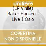 (LP Vinile) Baker Hansen - Live I Oslo vinile