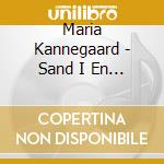 Maria Kannegaard - Sand I En Vik cd