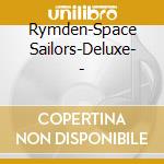 Rymden-Space Sailors-Deluxe- - cd