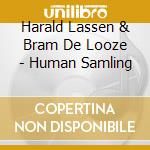 Harald Lassen & Bram De Looze - Human Samling cd