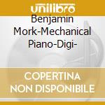 Benjamin Mork-Mechanical Piano-Digi- cd