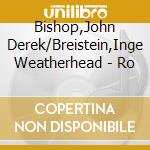 Bishop,John Derek/Breistein,Inge Weatherhead - Ro cd