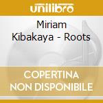 Miriam Kibakaya - Roots cd