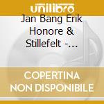 Jan Bang Erik Honore & Stillefelt - Modest Utopias cd