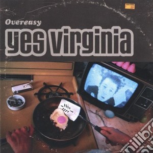 Yes Virginia - Overeasy cd musicale di Yes Virginia