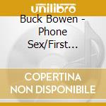 Buck Bowen - Phone Sex/First Perception