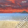 Dyad - Better Way cd
