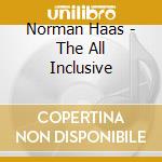 Norman Haas - The All Inclusive cd musicale di Norman Haas