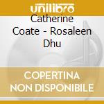 Catherine Coate - Rosaleen Dhu cd