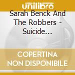 Sarah Benck And The Robbers - Suicide Doublewide cd