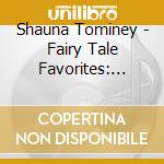 Shauna Tominey - Fairy Tale Favorites: Storytime Songs cd