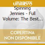 Spinning Jennies - Full Volume: The Best Of Spinning Jennies cd