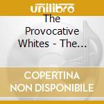 The Provocative Whites - The Provocative Whites cd