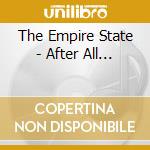 The Empire State - After All... cd