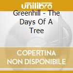 Greenhill - The Days Of A Tree cd