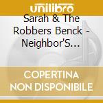 Sarah & The Robbers Benck - Neighbor'S Garden cd