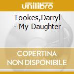 Tookes,Darryl - My Daughter cd